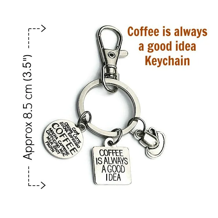 COFFEE LOVERS KEYCHAIN Coffee is a always a good idea!